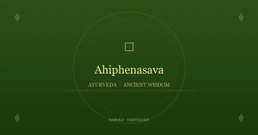 Ahiphenasava: Uses, Benefits, Dosage & Side Effects