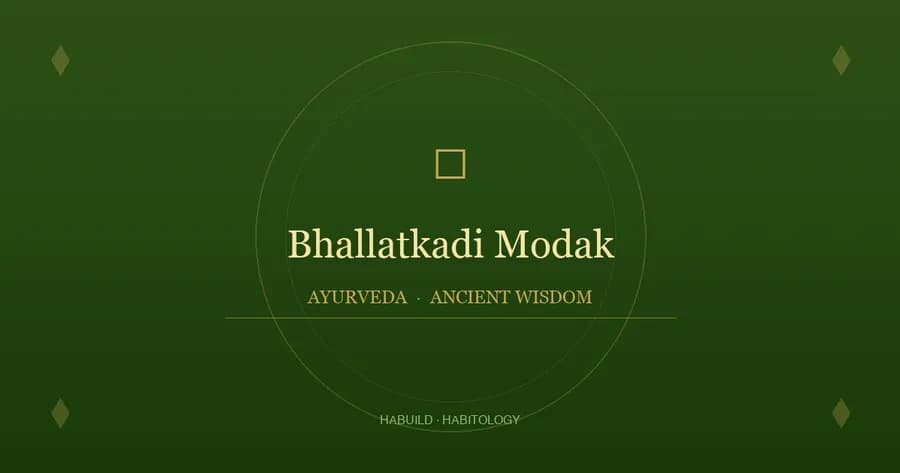 Bhallatkadi Modak: Uses, Benefits, Dosage & Side Effects