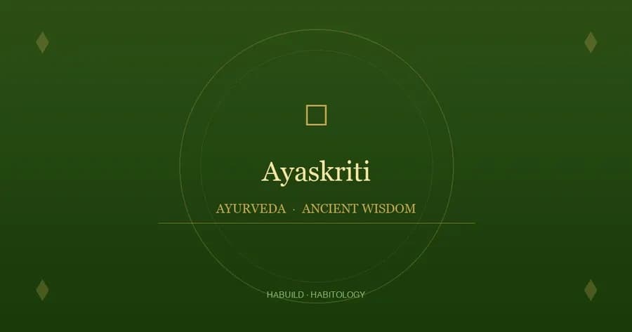 Ayaskriti: Uses, Benefits, Dosage & Side Effects